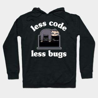 Less Code Less Bugs Funny Sloth Programmer Gift Hoodie